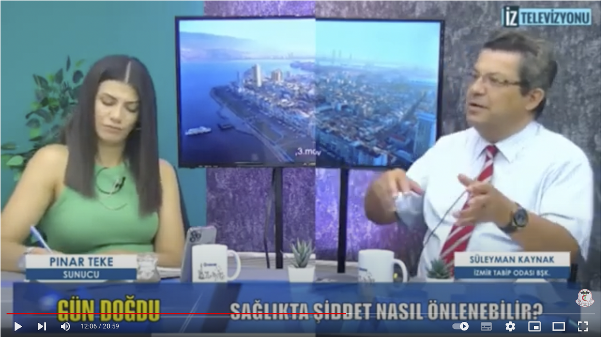 İzmir Tabip Odası Başkanı Prof.Dr. Süleyman Kaynak, İz Tv'de Sağlıkta Şiddet konusuna değindi.